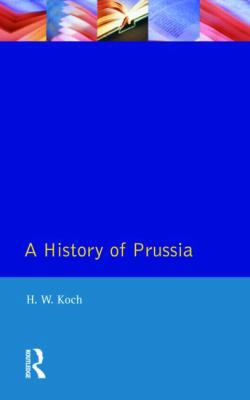 A History of Prussia 0582481902 Book Cover