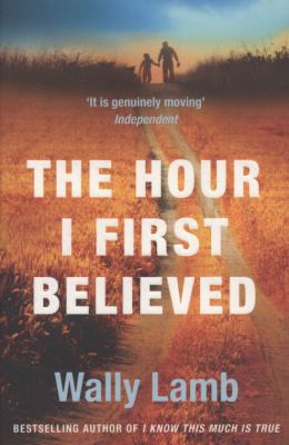 The Hour I First Believed 0007290802 Book Cover