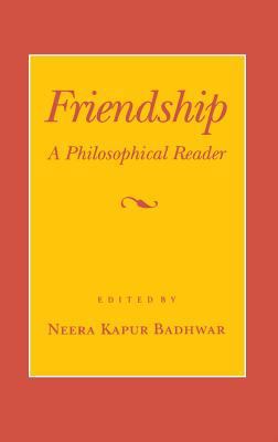 Friendship: A Philosophical Reader 0801428548 Book Cover