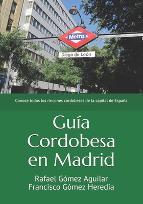 Guía Cordobesa en Madrid: Conoce todos los rinc... [Spanish] 1791884725 Book Cover