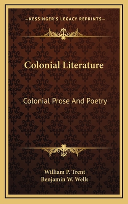 Colonial Literature: Colonial Prose and Poetry 1163488690 Book Cover