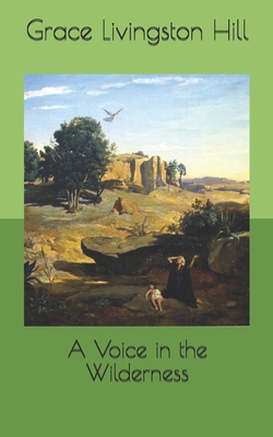 A Voice in the Wilderness B087638QFR Book Cover