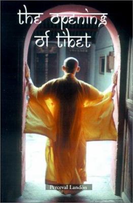 The Opening of Tibet 193164120X Book Cover