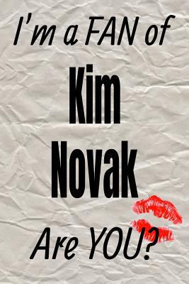 I'm a FAN of Kim Novak Are YOU? creative writing lined journal (Actors series)