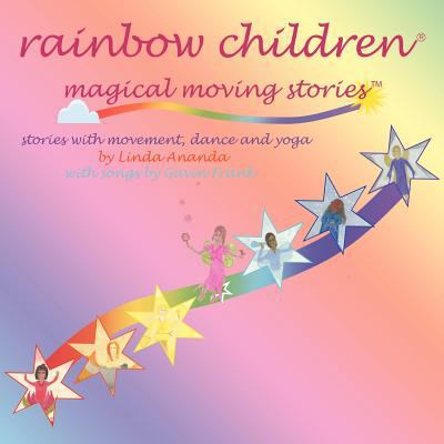 Rainbow Children(r)-Magical Moving Stories: Sto... 1452554757 Book Cover