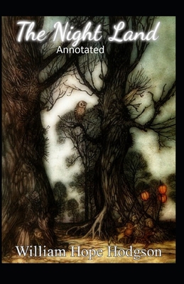 Paperback The Night Land Annotated Book