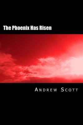 The Phoenix Has Risen: A Collection of Poetry a... 1482355523 Book Cover