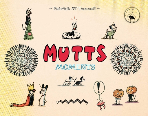 Mutts Moments 1524869783 Book Cover