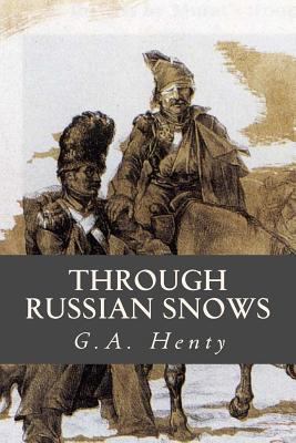 Through Russian Snows 1541326172 Book Cover