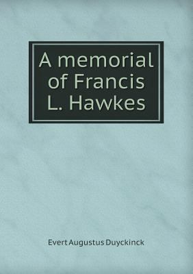 A Memorial of Francis L. Hawkes 5518657765 Book Cover