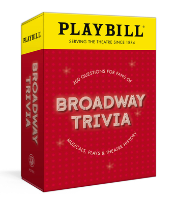 Playbill Broadway Trivia: 200 Questions for Fan... 0593797477 Book Cover