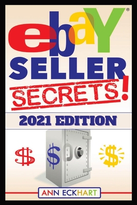 Ebay Seller Secrets 2021 Edition w/ Liquidation... 0578905728 Book Cover