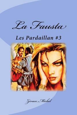 La Fausta: Les Pardaillan #3 [French] 1979094993 Book Cover