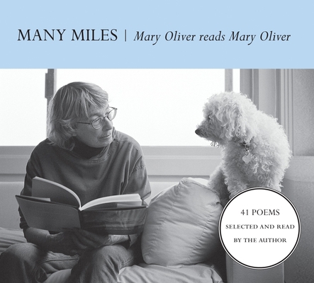 Many Miles: Mary Oliver Reads Mary Oliver [With... 0807068950 Book Cover