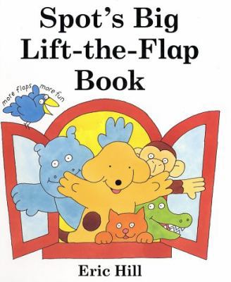 Spot's Big Lift-The-Flap Book 0399237291 Book Cover