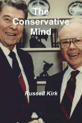 The Conservative Mind: From Burke to Eliot 1388187515 Book Cover