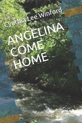 Angelina Come Home B08CWBDG29 Book Cover