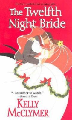 The Twelfth Night Bride 0821774697 Book Cover