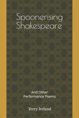 Spoonerising Shakespeare: And Other Performance... B0FCFC3YBW Book Cover