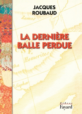 La Dernière balle perdue [French] 2213598908 Book Cover