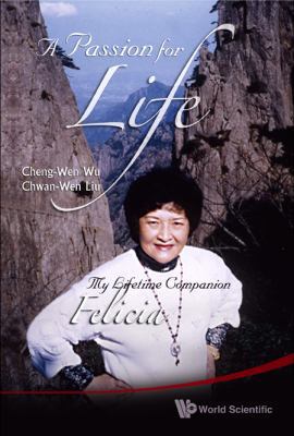 Passion for Life, A: My Lifetime Companion, Fel... 9812838392 Book Cover