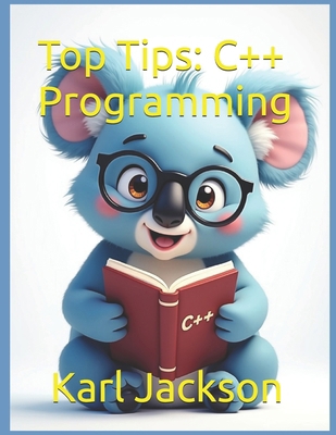 Top Tips: C++ Programming: An Awesome Guide to ... B0F9LRXZVF Book Cover