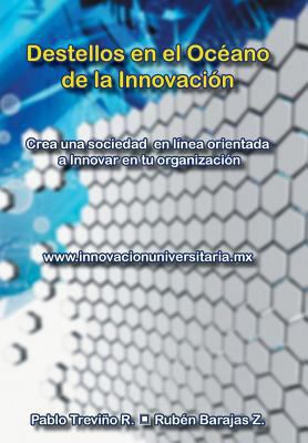 Destellos En El Oceano de La Innovacion [Spanish] 1463369352 Book Cover