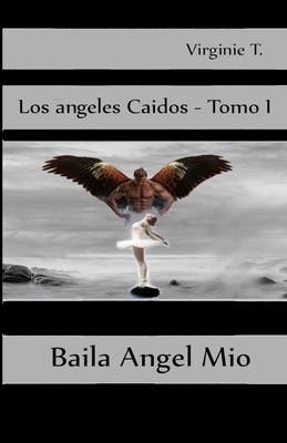 Baila Ángel Mío [Spanish] 8835405211 Book Cover