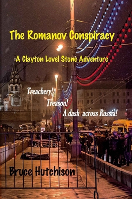 THE ROMANOV CONSPIRACY A Clayton Lovell Stone A... 1686605269 Book Cover