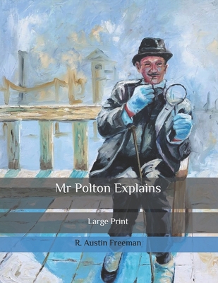 Mr Polton Explains: Large Print B087L4ML21 Book Cover