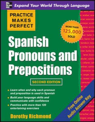 Practice Makes Perfect: Spanish Pronouns and Pr... 0071739173 Book Cover