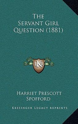 The Servant Girl Question (1881) 1167269527 Book Cover