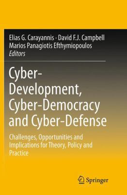 Cyber-Development, Cyber-Democracy and Cyber-De... 1493952919 Book Cover