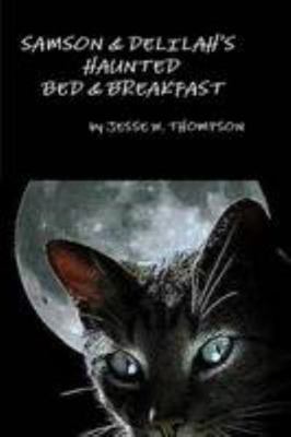 Samson and Delilah's Haunted Bed and Breakfast 1105657183 Book Cover