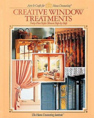 Creative Window Treatments 0865733554 Book Cover