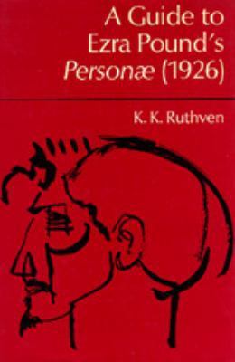 A Guide to Ezra Pound's Personae 1926 0520049608 Book Cover