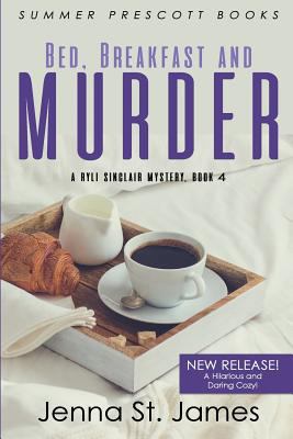 Bed, Breakfast and Murder (A Ryli Sinclair Myst... 1978216548 Book Cover