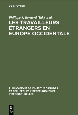 Les Travailleurs étrangers en Europe occidentale [French] 3111187209 Book Cover