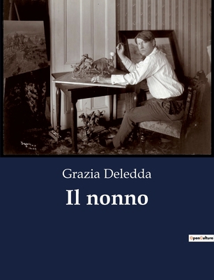 Il nonno: Racconti di vita e introspezione [Italian] B0CLCBSLYW Book Cover
