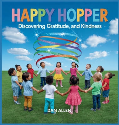 Happy Hopper: Discovering Joy, Gratitude, and K... B0FMVN6SB3 Book Cover