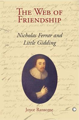 The Web of Friendship: Nicholas Ferrar and Litt... 0227173481 Book Cover