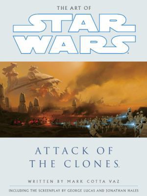 The Art of Star Wars, Episode II - Attack of th... 0345431251 Book Cover