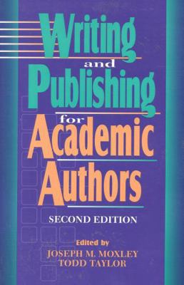 Writing and Publishing for Academic Authors 0847682587 Book Cover