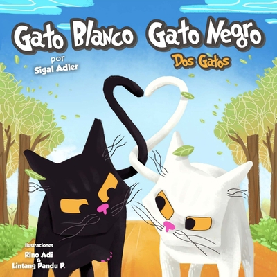 Gato Blanco Gato Negro: Bedtime story [Spanish] 1544957491 Book Cover