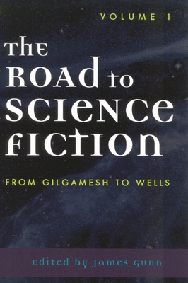 The Road to Science Fiction: From Gilgamesh to ... 0810844141 Book Cover