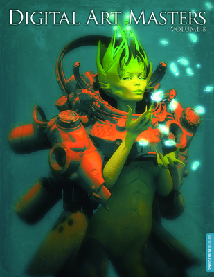 Digital Art Masters: Volume 8 0956817181 Book Cover