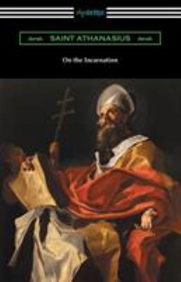 On the Incarnation: (Translated by Archibald Ro... 1420959557 Book Cover