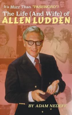 The Life (and Wife) of Allen Ludden (hardback) 1629331155 Book Cover