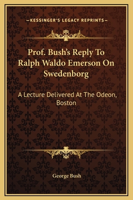 Prof. Bush's Reply To Ralph Waldo Emerson On Sw... 1169190162 Book Cover