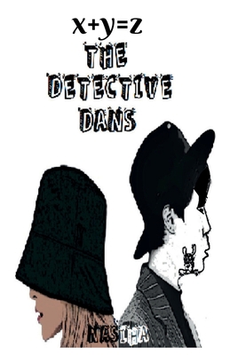 The detective Dans: x+y=z B09MS9YTV2 Book Cover